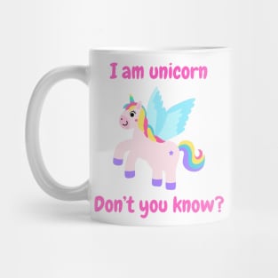 I am unicorn, don't u know? Mug